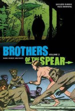 Brothers of the Spear Archives Volume 2 - Russ Manning, Gaylord DuBois, Brendan Wright