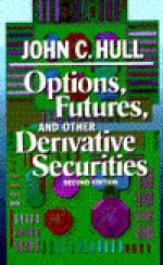 Options, Futures, and Other Derivative Securities - John C. Hull