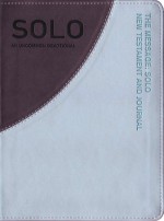 The Message SOLO New Testament and Journal Aqua/Gray Leather-Look: An Uncommon Journal - Eugene H. Peterson, Smith Management