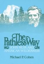 The Pathless Way - Michael P. Cohen