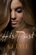 His Past - A.J. Lyle