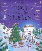 1001 Things to Spot at Christmas - Alex Frith, Anna Milbourne, Teri Gower