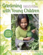 Gardening with Young Children - Sara Starbuck, Marla Olthof, Karen Midden