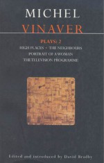 Vinaver Plays: 2: High Places; The Neighbours; Portrait of a Woman; The Television Programme - Michel Vinaver, David Bradby