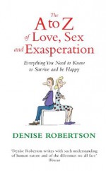 Men-- Honestly: Love, Life, Stress and Exasperation - Denise Robertson