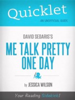 Quicklet on Me Talk Pretty One Day by David Sedaris (Book Summary) - Jessica Wilson