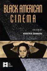 Black American Cinema (AFI Film Readers) - Manthia Diawara