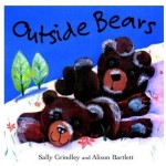 Outside Bears - Sally Grindley, Alison Barlett