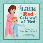 Little Red Gets Out of Bed - Sandra Scand, Brenda Swope