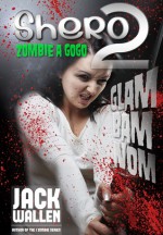 Shero II: Zombie A GoGo - Jack Wallen