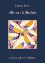 Allmen e le libellule - Martin Suter, Emanuela Cervini