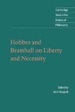 Hobbes and Bramhall on Liberty and Necessity - Vere Chappell, John Bramhall, Vere C. Chappell