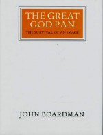 The Great God Pan (Walter Neurath Memorial Lectures) - John Boardman