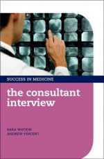 The Consultant Interview - Sara Louise Watkin, Andrew Vincent