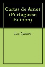 Cartas de Amor (Portuguese Edition) - Eça de Queirós