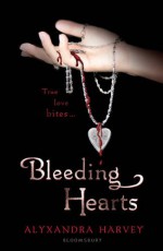 Bleeding Hearts - Alyxandra Harvey