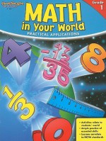 Math in Your World, Grade 1: Practical Applications - Becky Radtke, Dan Sharp