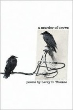 A Murder of Crows - Larry D. Thomas