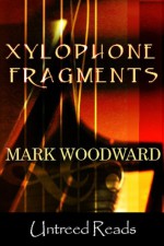 Xylophone Fragments - Mark Woodward