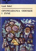 Opowiadania odeskie i inne - Izaak Babel, Seweryn Pollak