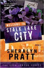 Welcome to Stalk Lake City - Sheralyn Pratt