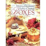 Making Decorative Fabric Covered Boxes - Mary Jo Hiney