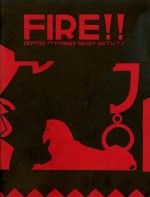 Fire!! a Quarterly Devoted to the Younger Negro Artists - Wallace Thurman, Lewis Alexander, Gwendolyn Bennett, Arna Bontemps, Countee Cullen, Waring Cuney, Aaron Douglas, Arthur Huff Fauset, Langston Hughes, Zora Neale Hurston, Helene Johnson, Richard Bruce Nugent, Edward Silvera