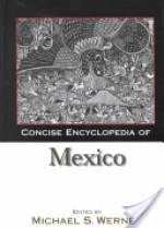 Concise Encyclopedia of Mexico - Michael Werner