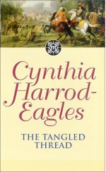 The Tangled Thread - Cynthia Harrod-Eagles