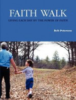 Faith Walk - Bob Peterson