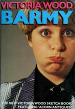 Barmy - Victoria Wood