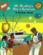 Mr. Bradley's Day of Surprises: A Sticker Book - Ronald Daise, James Bradley