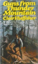 Guns from Thunder Mountain - Clair Huffaker