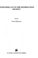 Consumer Law in the Information Society - Thomas Wilhelmsson, Salla Tuominen, Heli Tuomola