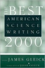 The Best American Science Writing 2000 - James Gleick, Jesse Cohen