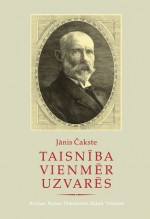 Taisnība vienmēr uzvarēs - Jānis Čakste, Ainārs Dimants, Valdis Villerušs