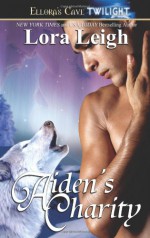 Aiden's Charity - Lora Leigh
