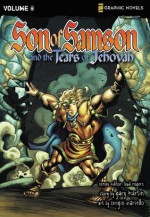 Son of Samson, Volume 8: Son of Samson and the Tears of Jehovah - Gary Martin, Sergio Cariello, Bud Rogers