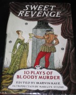 Sweet Revenge: 10 Plays of Bloody Murder - Marvin Kaye, Marilyn Stasio