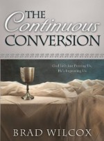 Continuous Conversion - Brad Wilcox