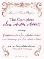 The Complete Jane Austen Addict - Laurie Viera Rigler