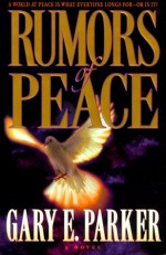 Rumors of Peace - Gary E. Parker