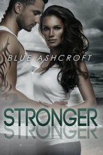 Stronger - Blue Ashcroft