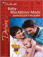 Baby: Macallister-Made - Joan Elliott Pickart