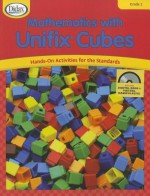 Mathematics with Unifix Cubes, 2nd Grade: Hands-On Activities for the Standards - Don S. Balka