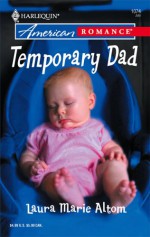 Temporary Dad - Laura Marie Altom