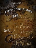 A Ministry of Peculiar Occurrences: Tales from the Archives, Volume 4 - Tee Morris, P.J. Snyder, J.R. Blackwell, J.R. Murdoch, Philippa Ballantine