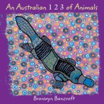 An Australian 1, 2, 3 of Animals - Bronwyn Bancroft