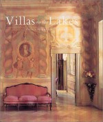 Villas on the Lakes: Orta, Maggiore, Como, Garda - Elizabeth Helman-Minchilli, Simon McBride, Elizabeth H. Minchilli, Elizabeth Helman Minchilli