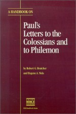 A Handbook on Paul's Letters to the Colossians and to Philemon - Robert G. Bratcher, Eugene A. Nida